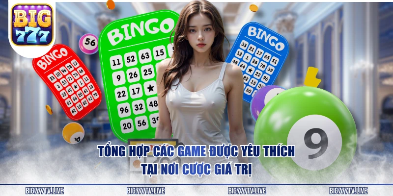 Tổng hợp các game được yêu thích tại nơi cược giá trị  